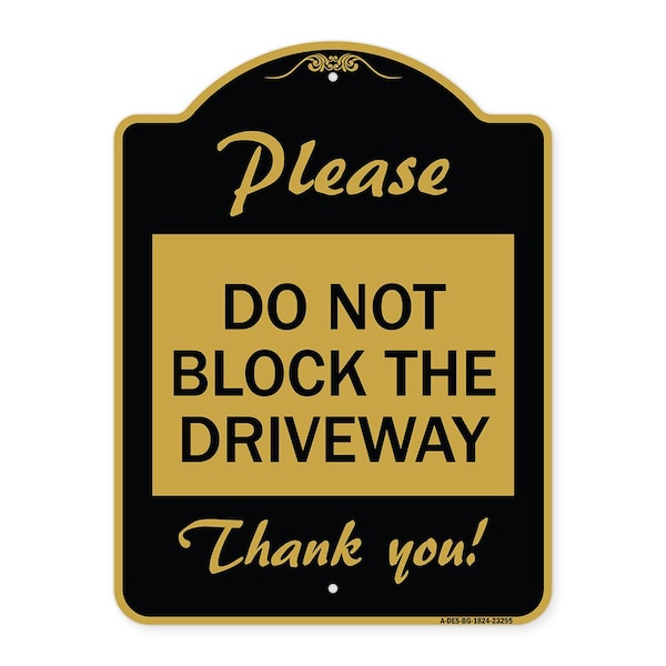 Signmission Please Do Not Block Driveway Thank You!, Black & Gold Aluminum Sign, 18" x 24", BG-1824-23295 A-DES-BG-1824-23295 - main